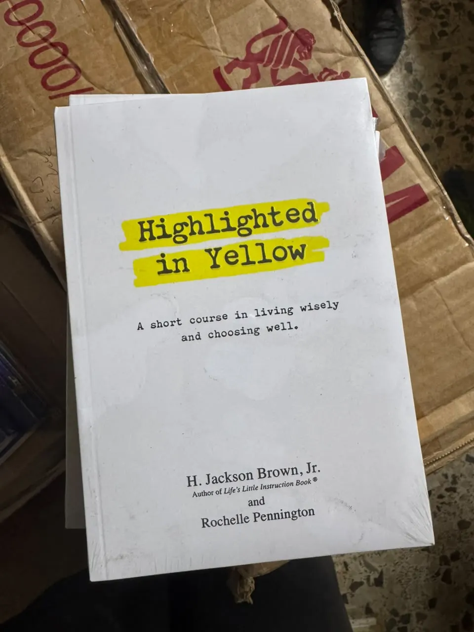 Highlighted in Yellow: A Short Course in Living Wisely and Choosing Well