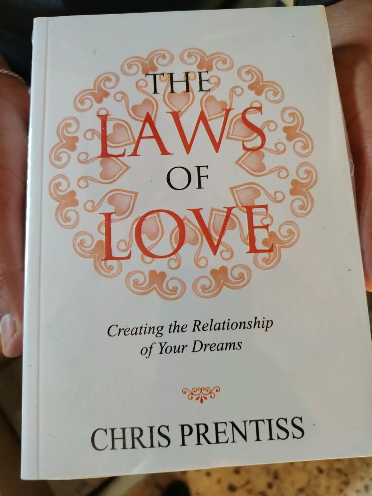 The Laws of Love: Creating the Relationship of Your Dreams